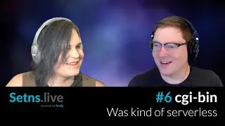 setns.live 006 - cgi-bin was kind of serverless - Kris Nóva & Spencer Krum