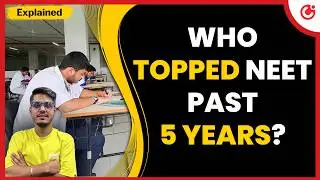 NEET UG Top Rankers 2019&ndash;2024 | NEET Toppers Over 5 Years: