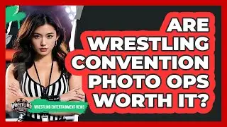 Are Wrestling Convention Photo Ops Worth It? - Wrestling Entertainment News