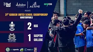 Sceptre College vs KGS | 21st Karachi United School Championship | Quarter Final