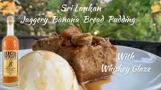 How to make Bread Pudding | Kithul Jaggery Banana Bread Pudding with Whiskey Glaze