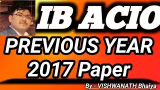 #IB ACIO 2017 PREVIOUS YEAR PAPER #IB NOTICE