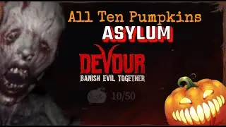 Devour All 10 Pumpkins The Asylum
