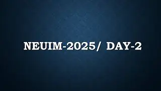 NeUIM-2025/ DAY-2 (26/09/2025)