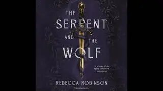 Serpent and the Wolf: A thrilling romantasy debut combining high-stakes political intrigue and a