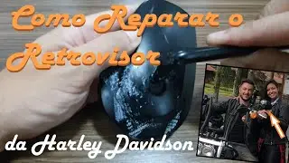 TUTORIAL: Como DESMONTAR e REPARAR o Retrovisor da sua Harley Davidson - feat. by Alex Marques!