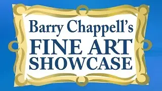 Fine Art Showcase with Barry Chappell Live Stream 2/2/16