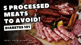 5 Processed Meats to AVOID at Any Cost If You Have Diabetes