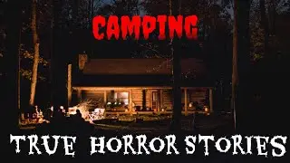 3 Terrifying True Camping Horror Stories that Will Send Chills Down Your Spine