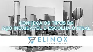 Conheça os tipos de aço inox e escolha o ideal