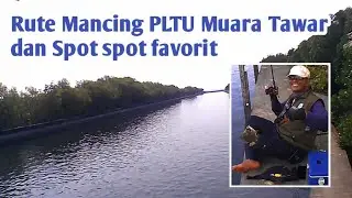 Rute Mancing PLTU Muara Tawar dan Via spot-spot favorit dan terbaik