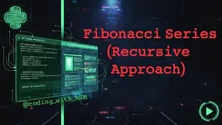 Recursive Approach for generating Fibonacci Series.