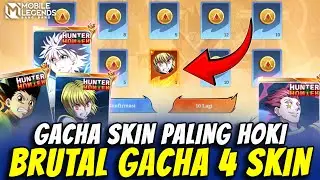 LANGSUNG DAPAT SKIN HUNTER X HUNTER !! BRUTAL GACHA 4 SKIN PALING HOKI - MOBILE LEGENDS