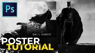 Movie Poster Design - Photoshop Tutorial (The Dark Knight)