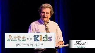 Eric Booth Presentation - Arts + Kids: Creating Brighter Futures