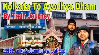 Kolkata To Ayodhya Dham By Train Journey 🚆 | Train No 13151 Kolkata Jammu Tawi Jat Exp  