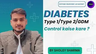 Diabetes Kya Hota Hai? || Diabetes Symptoms || Types & Control || Nursing
