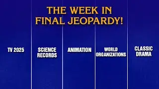A Week in Final Jeopardy!: 10/6/25-10/10/25 | JEOPARDY!