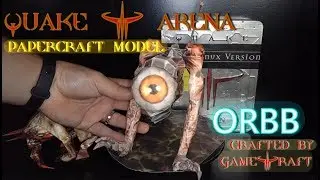 ORBB GameQraft - QUAKE 3 ARENA PAPERCRAFT MODEL! crafted by GAMEQRAFT. BRING GAMES TO LIFE