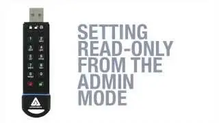 Aegis Secure Key 3.0 Tutorial 4: SETTING READ-ONLY FROM THE ADMIN MODE