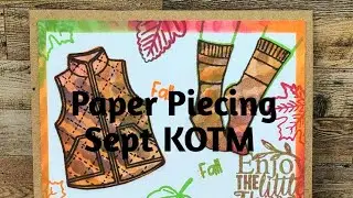 Paper Piecing Collage Style Card using Sept Kit of the Month #N2SFall #kitofthemonth