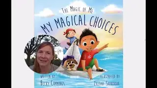My Magical Choices A Book About Building A Beautiful World by Becky Cummings and Zuzanna Svobodov&aacute;