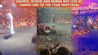 Burna Boy,Wizkid & Davido Shutdown Oando End Of The Year Party 2024 As They Break Record(Full Video)