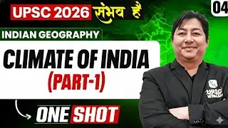 Complete Indian Geography | Climate Of India (Part 2) | ONE SHOT 🔥 | for UPSC 2026