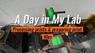 A Day in My Lab: Processing prints and preparing print files