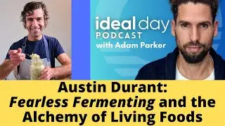 The Ideal Day Podcast Interview with Adam Parker and Austin Durant