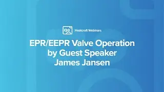 EPR/EEPR Valve Operation by James Janson