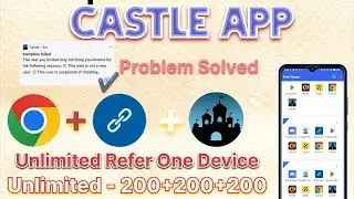 Castle App Unlimited Refer tricks | B KEN | ONE DEVICE HACK MODE USE | New Money Earning application