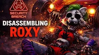 Disassemble Roxy in Fnaf security breach 