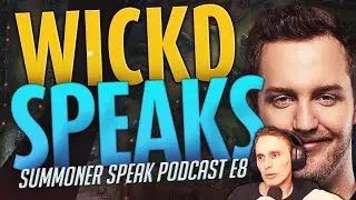 The Player that CHANGED TOPLANE forever... Summoner Speak Podcast E8 @wickdlol