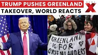 Trump Demands Greenland: Real Estate Ambition Sparks International Crisis | NewsX