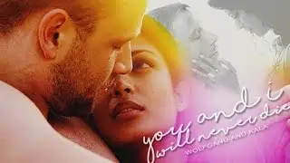 ►You and I will never die | Wolfgang and Kala