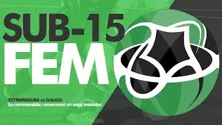 Extremadura - Galicia | 1ª Fase Campeonato de España Sub-15