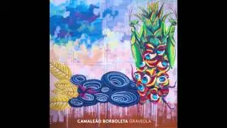 Graveola feat. Samuel Rosa - Talism&atilde; (Camale&atilde;o Borboleta - 2016)