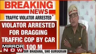 Traffic violator arrested for dragging cop for 100 meters by car in Gurugram