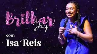 BRILHAR DAY 2023 ||  ISA REIS || 30.08 || Igreja Família que Ama