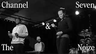 Channel Seven & The Noize 