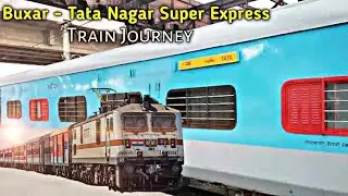 Buxar TATA Super Express Train Journey *इस रूट में पैसेंजर ट्रैन की कोई इज़्ज़त नहीं है*🤬🤦🏻