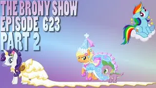 The Brony Show Episode 623 Pt. 2 - The Final Babscon