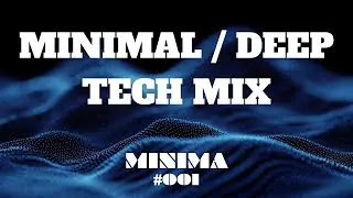 Minima #001 by Alter Ego &ndash; Minimal and Deep Tech Mix series