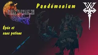 Final Fantasy XVI : combat contre Pand&eacute;monium (&eacute;p&eacute;e et sans potions)