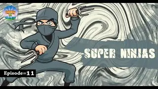 Super Ninjas | EP - 11 | New Cartoon | Fight Scene | 3D Animated Cartoon | Chiku TV