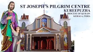 Live from Kureepuaha St. Joseph's Piligrim Centre, Diocese of Quilon
