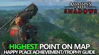 Assassin's Creed Shadows - Highest Point on the Map - Happy Place Achievement/Trophy Guide