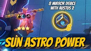 8 MIRROR DEVICE AUSTUS SKILL 2 | SUN ASTRO POWER | MAGIC CHESS MLBB