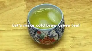 (EASY) Let's make Cold Brew Green Tea !